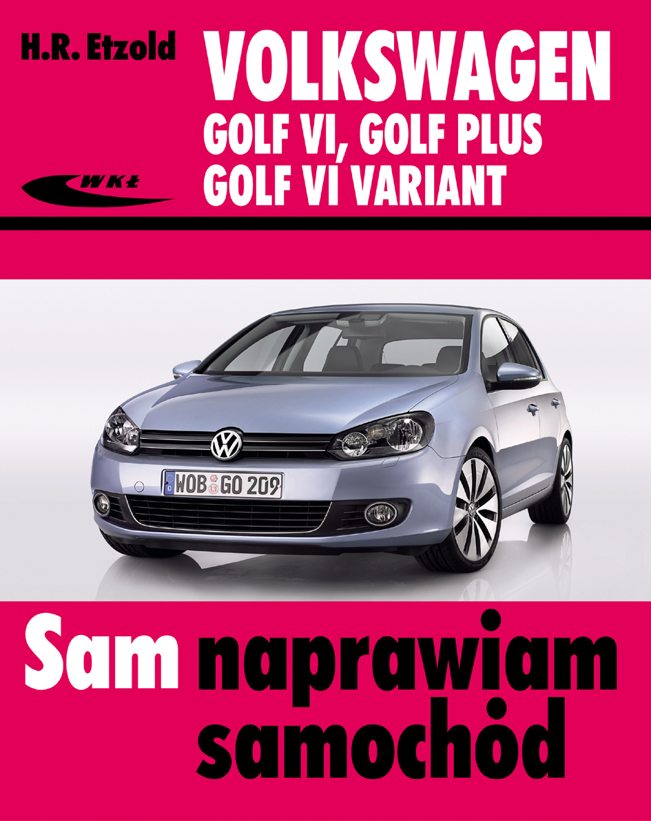 Książka Volkswagen Golf VI, Golf Plus, Golf VI Variant