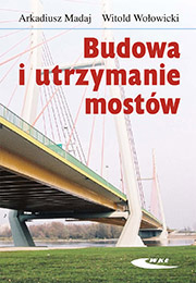 Budowa i utrzymanie mostów (wyd. 3 / 2007) 