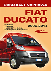 Fiat Ducato III (typ 250)  modele 2006–2014. Obsługa i naprawa