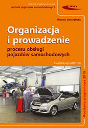 Organizacja i prowadzenie procesu obsługi pojazdów samochodowych. Podstawa programowa 2019