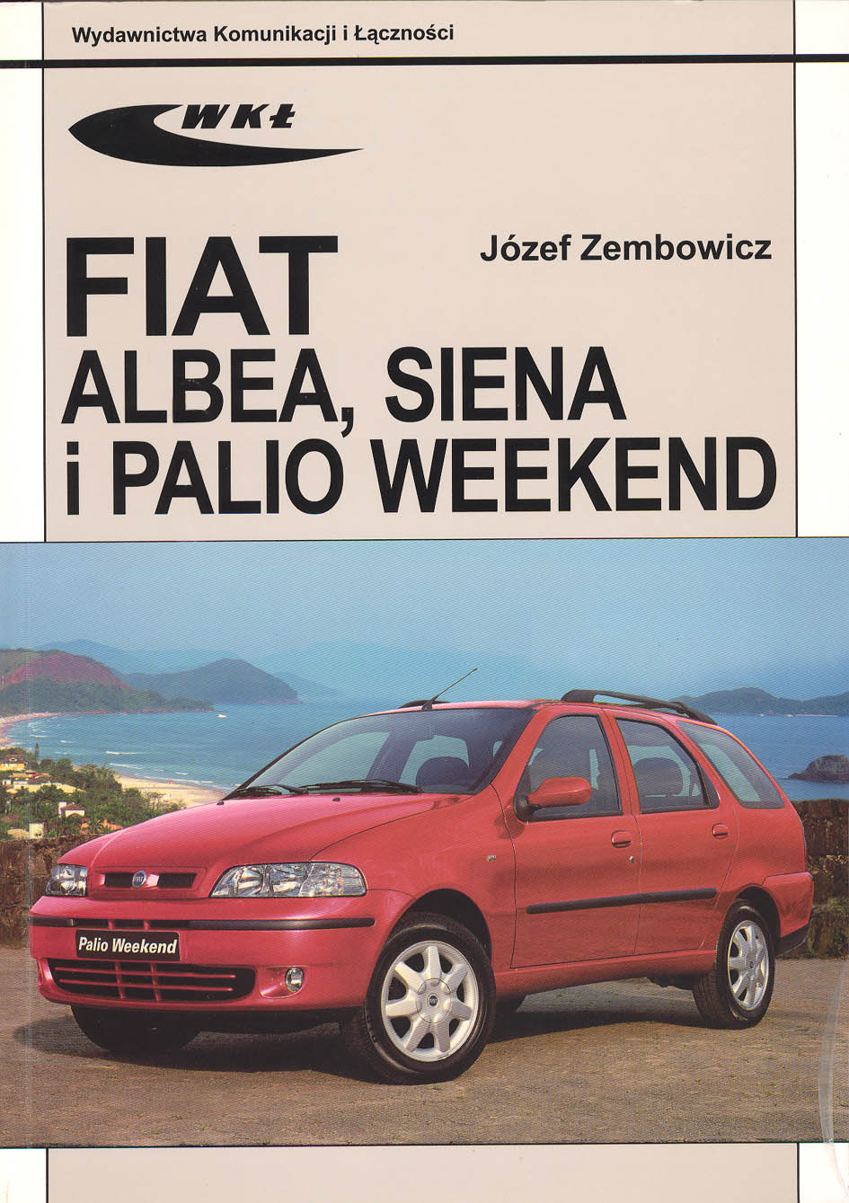Książka Fiat Albea, Siena I Palio Weekend - Zembowicz Józef - Wydawnictwa Wkł