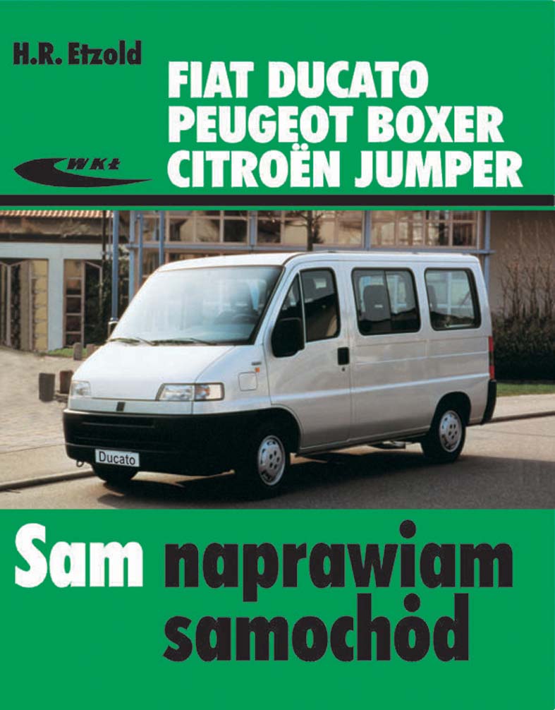 Książka Fiat Ducato, Peugeot Boxer, Citroën Jumper (Modele 1982-2002) - Etzold Hans-Rüdiger - Wydawnictwa Wkł