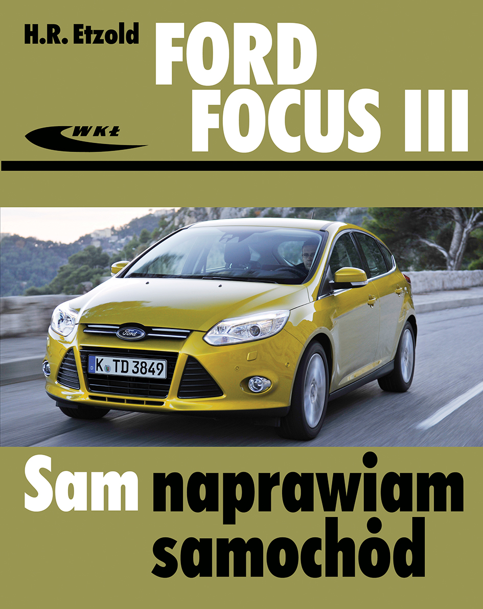 Książka Ford Focus Iii (Modele 2011-2018) - Etzold Hans-Rüdiger - Wydawnictwa Wkł