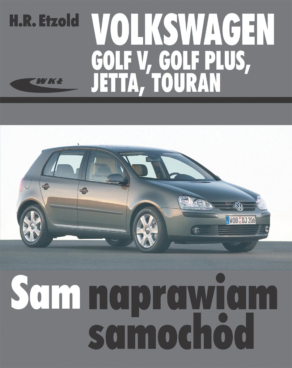 Książka Volkswagen Golf V, Golf Plus, Jetta, Touran - Etzold Hans-Rüdiger - Wydawnictwa Wkł