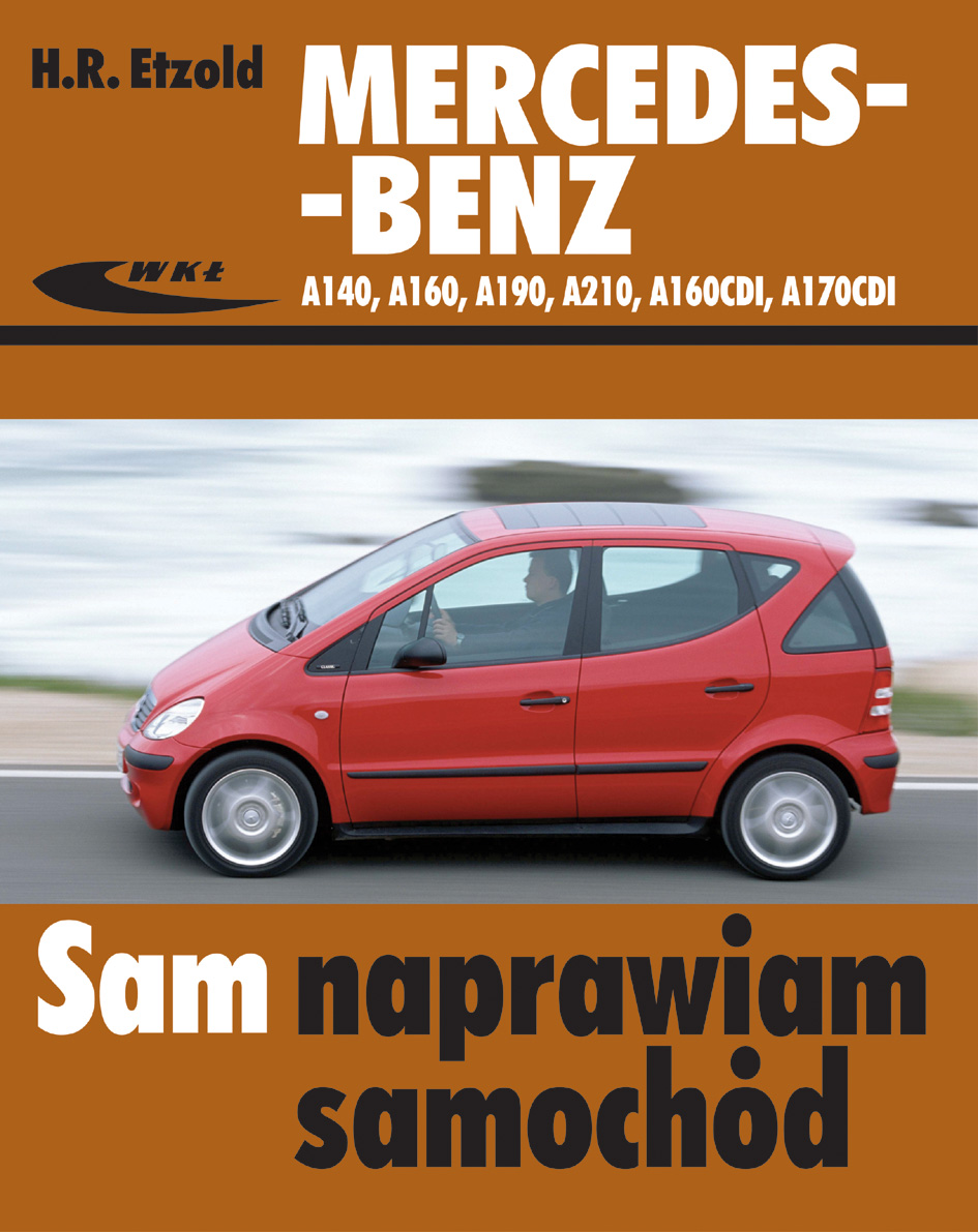 Książka Mercedes-Benz A140, A160, A190, A210, A160Cdi, A170Cdi (Serii 168) - Etzold Hans-Rüdiger - Wydawnictwa Wkł