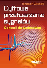 Cyfrowe przetwarzanie sygnałów. Od teorii do zastosowań