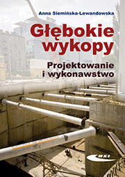 Głębokie wykopy. Projektowanie i wykonawstwo