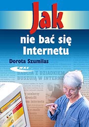 JAK nie bać się Internetu