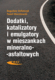 Dodatki, katalizatory i emulgatory w mieszankach mineralno-asfaltowych