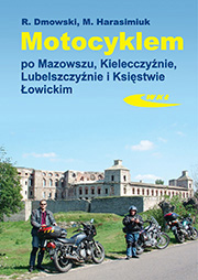 Motocyklem po Mazowszu, Kielecczyźnie, Lubelszczyźnie i Księstwie Łowickim 