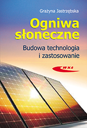 Ogniwa słoneczne. Budowa, technologia i zastosowanie