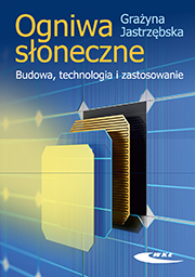 Ogniwa słoneczne. Budowa, technologia i zastosowanie