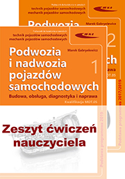 Podwozia i nadwozia pojazdów samochodowych. Budowa, obsługa, diagnostyka i naprawa Zeszyt ćwiczeń dla nauczycieli