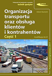 Organizacja transportu oraz obsługa klientów i kontrahentów. Cz. 1  Podstawa programowa 2017