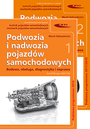 Podwozia i nadwozia pojazdów samochodowych. Budowa, obsługa, diagnostyka i naprawa cz. 1/2  Podstawa programowa 2019 