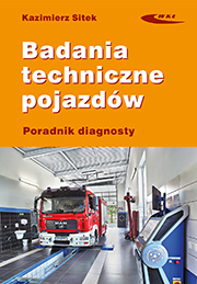 Badania techniczne pojazdów Poradnik diagnosty