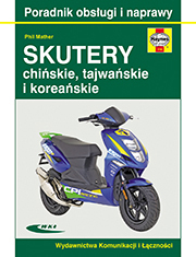 Skutery chińskie, tajwańskie i koreańskie. Silniki 50, 100, 125, 150 i 200 cm 3  