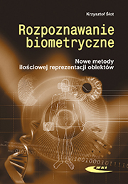 Rozpoznawanie biometryczne. Nowe metody ilościowej reprezentacji obiektów