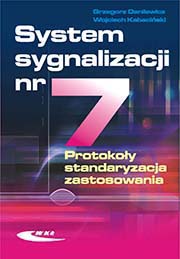 System sygnalizacji nr 7. Protokoły, standaryzacja, zastosowanie
