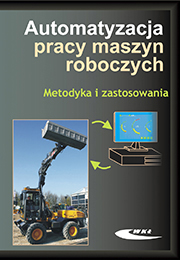 Automatyzacja pracy maszyn roboczych. Metodyka i zastosowania