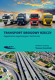 Transport drogowy rzeczy. Zagadnienia organizacyjne i techniczne